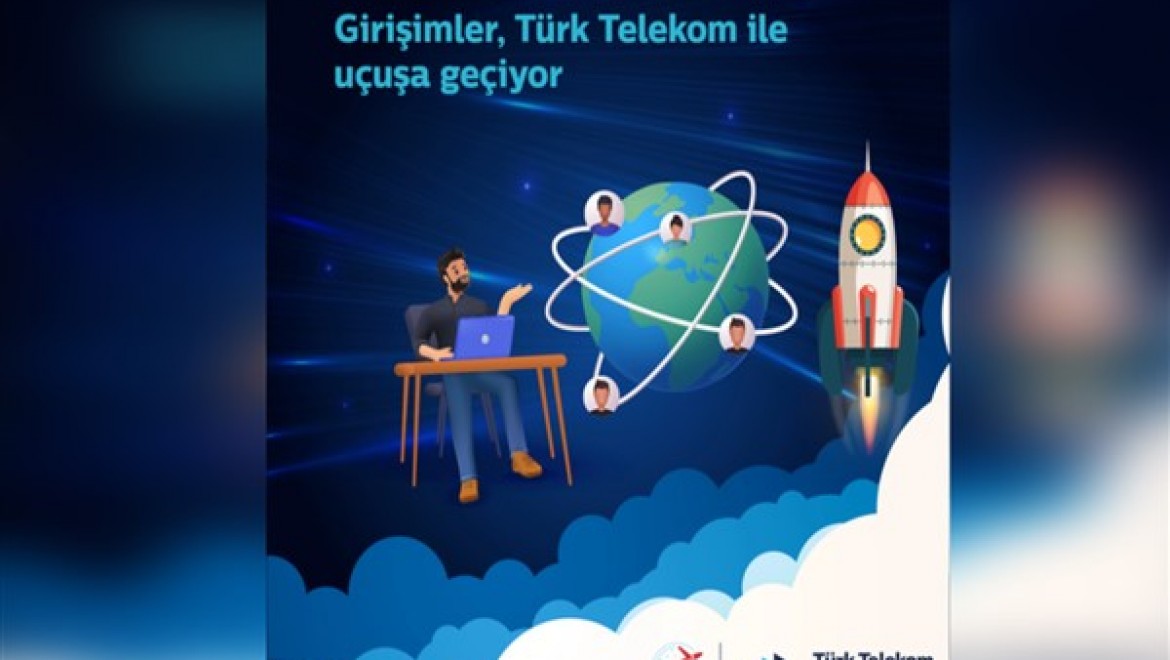 Girişimler Türk Telekom'la uçuşa geçiyor