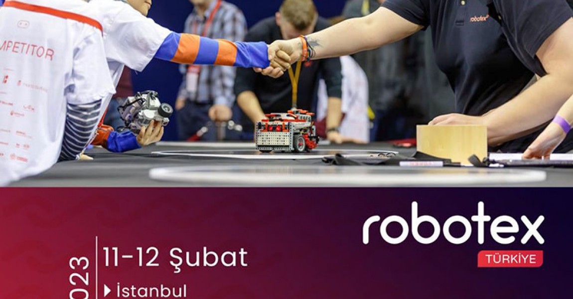 DÜNYANIN EN BÜYÜK ROBOTİK FESTİVALİ 'ROBOTEX' 11-12 ŞUBAT'TA BAŞLIYOR